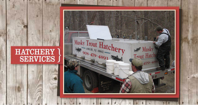 Musky Trout Hatchery Services/Truck